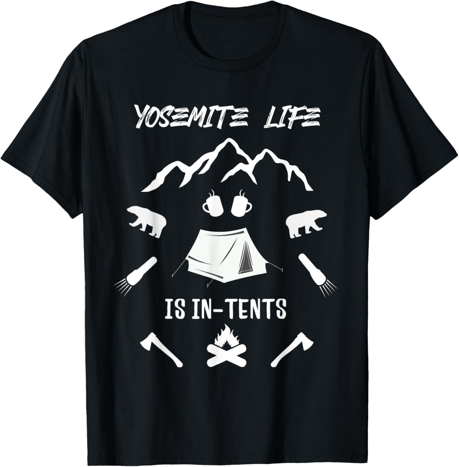 Yosemite Life is In-Tents T-Shirt