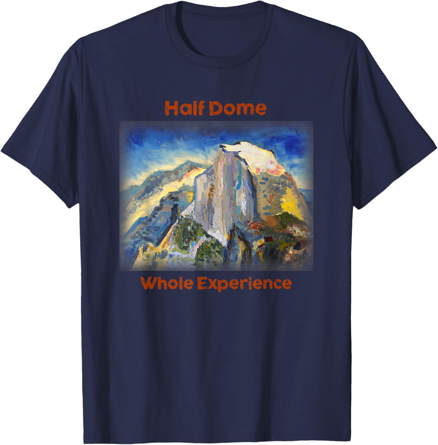 Yosemite Half Dome Whole Experience T-Shirt